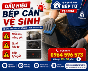 Dấu hiệu bếp từ cần vệ sinh 