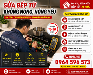 Sửa Bếp Từ Không Nóng / Nóng Yếu Tại Nhà – Có Mặt 15–30 Phút
