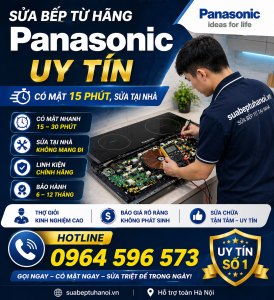 Sửa Bếp Từ Hãng Panasonic Uy Tín – Có Mặt 15 Phút, Sửa Tại Nhà